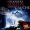 LA DERNIERE MAISON SUR LA GAUCHE (2009)